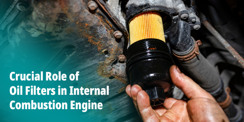 Crucial-Role-of-Oil-Filters-in-Internal-Combustion-Engine